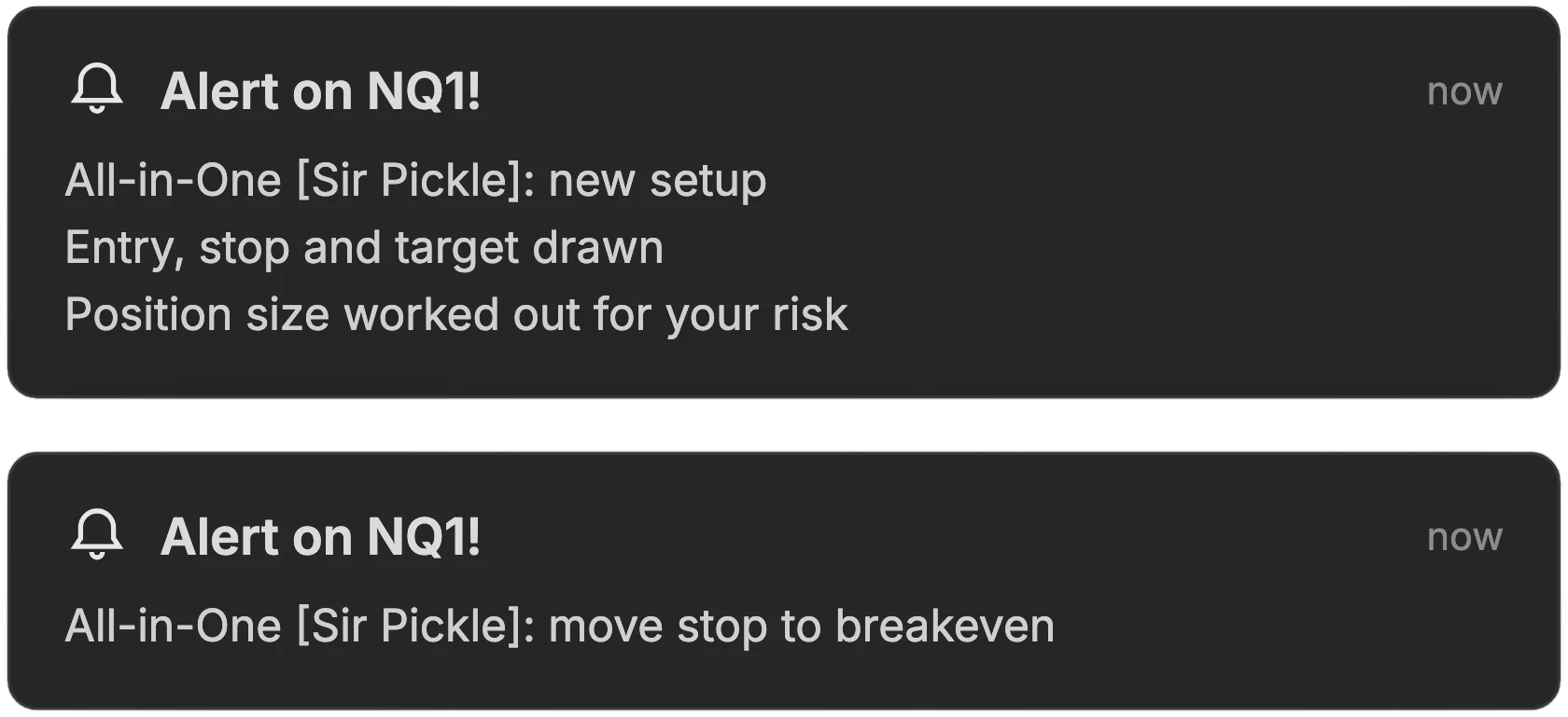 Two TradingView alerts: a new setup with the position size worked out, and move stop to breakeven.